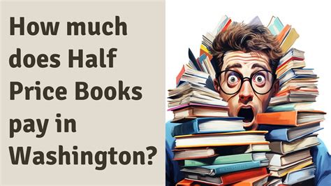 Does Half Price Books Pay Well for Books: A Detailed Analysis